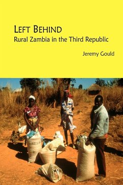 Left Behind. Rural Zambia in the Third Republic - Gould, Jeremy