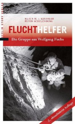 Fluchthelfer - Keussler, Klaus-M. von;Schulenburg, Peter