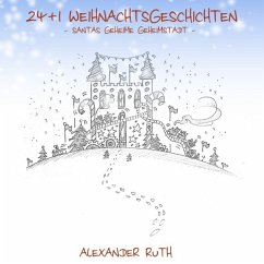 24 + 1 Weihnachtsgeschichten auf Schmetterlingsart - Ruth, Alexander