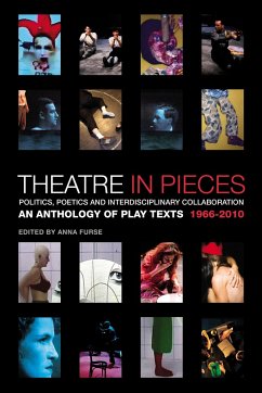 Theatre in Pieces: Politics, Poetics and Interdisciplinary Collaboration - Furse, Anna