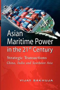 Asian Maritime Power in the 21st Century - Sakhuja, Vijay