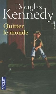 Quitter Le Monde - Kennedy, Douglas