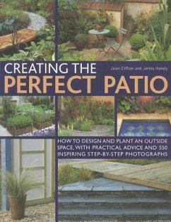 Creating the Perfect Patio - Clifton, Joan