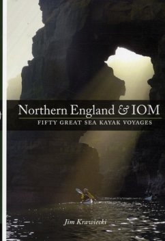 Northern England & IOM - Fifty Great Sea Kayak Voyages - Krawiecki, Jim