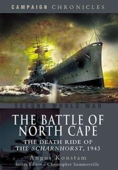 Battle of North Cape: The Death Ride of the Scharnhorst, 1943 - Konstam, Angus