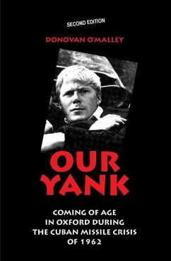 Our Yank: Coming of Age in Oxford During the Cuban Missile Crisis of 1962 - O'Malley, Donovan