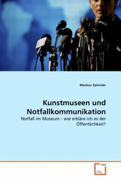 Kunstmuseen und Notfallkommunikation - Spinnler, Markus