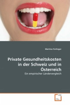 Private Gesundheitskosten in der Schweiz und in Österreich - Fürlinger, Martina