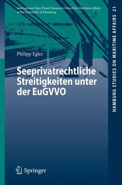 Seeprivatrechtliche Streitigkeiten unter der EuGVVO - Egler, Philipp