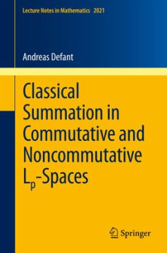 Classical Summation in Commutative and Noncommutative Lp-Spaces - Defant, Andreas