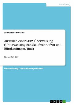 Ausfüllen einer SEPA-Überweisung (Unterweisung Bankkaufmann/-frau und Bürokaufmann/-frau) - Metzler, Alexander