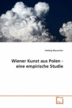 Wiener Kunst aus Polen - eine empirische Studie - Mauracher, Hedwig