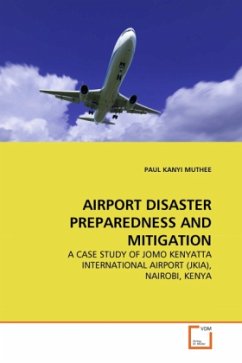 AIRPORT DISASTER PREPAREDNESS AND MITIGATION - Muthee, Paul K.