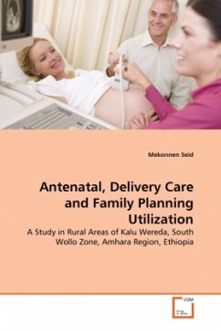 Antenatal, Delivery Care and Family Planning Utilization - Seid, Mekonnen