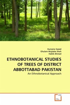 ETHNOBOTANICAL STUDIES OF TREES OF DISTRICT ABBOTTABAD PAKISTAN - Saeed, Humaira;Mujtaba Shah, Ghulam;Ahmad, Habib