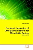 The Novel Fabrication of Lithographic Platform for Microfluidic System