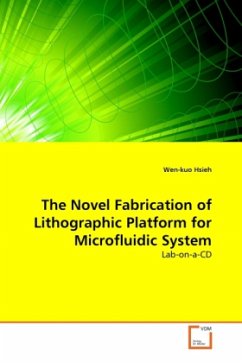 The Novel Fabrication of Lithographic Platform for Microfluidic System - Hsieh, Wen-kuo