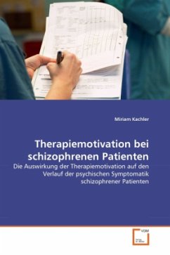 Therapiemotivation bei schizophrenen Patienten - Kachler, Miriam