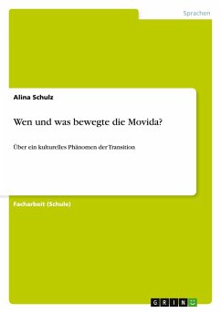 Wen und was bewegte die Movida? - Schulz, Alina