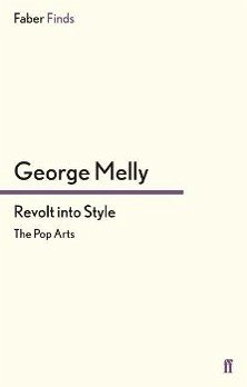 Revolt into Style - Melly, George