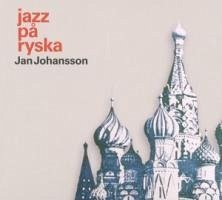 Jazz Pa Ryska - Johansson,Jan