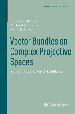 Vector Bundles on Complex Projective Spaces - Okonek, Christian;Schneider, Michael;Spindler, Heinz
