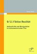 9/11 Fiktive Realität: Authentizität... - Bild 1
