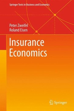 Insurance Economics - Zweifel, Peter;Eisen, Roland