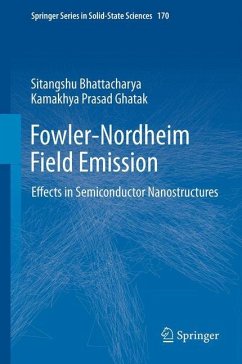 Fowler-Nordheim Field Emission - Bhattacharya, Sitangshu;Ghatak, Kamakhya Prasad