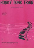 Honky Tonk Train (A Descriptive Piano Novelty) (eBook, ePUB) Honky Tonk Train (A Descriptive Piano Novelty) (eBook, ePUB)