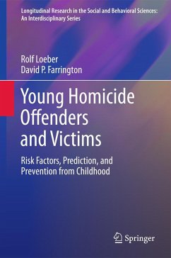 Young Homicide Offenders and Victims - Loeber, Rolf;Farrington, David P.