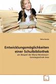 Entwicklungsmöglichkeiten einer Schulbibliothek