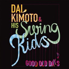 Good Old Days - Kimoto,Dai & Swing Kids