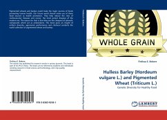 Hulless Barley (Hordeum vulgare L.) and Pigmented Wheat (Triticum L.) - Bokore, Firdissa E.