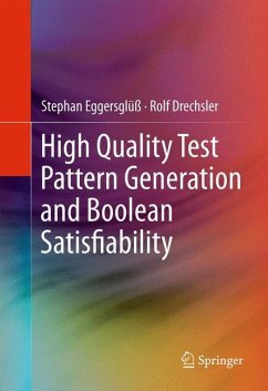 High Quality Test Pattern Generation and Boolean Satisfiability - Eggersglüß, Stephan;Drechsler, Rolf