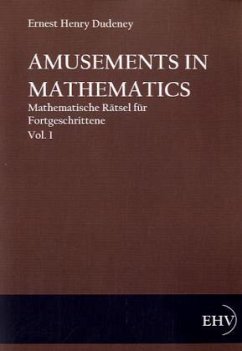 Amusements in Mathematics - Dudeney, Henry E.