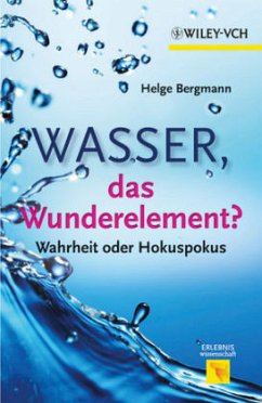 Wasser, das Wunderelement? - Bergmann, Helge