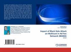 Impact of Black Hole Attack on Multicast in Ad hoc Network (IBAMA) - P, ANNADURAI;V. PALANISAMY, Dr.