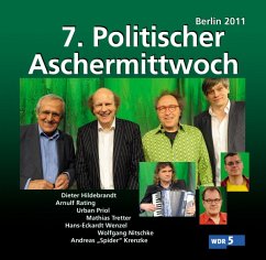 7. Politischer Aschermittwoch: Berlin 2011 - Va/Priol,Urban/Hildebrandt,Dieter/Rating,A./Wenzel