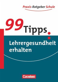 99 Tipps: Lehrergesundheit erhalten - Kirstein, Nikolaus