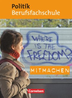 Mitmachen - Politik - Berufsfachschule / Mitmachen - Politik - Berufsfachschule - Dettinger, Ralf;Szukala, Andrea;Dietershagen, Lars;Scheele, Christoph