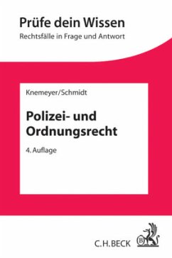 Polizei- und Ordnungsrecht - Knemeyer, Franz-Ludwig;Schmidt, Thorsten Ingo