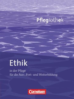 Pflegiothek: Ethik in der Pflege - Sauer, Timo; May, Arnd T.