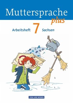 Muttersprache plus 7. Schuljahr. Arbeitsheft Sachsen - Viohl, Antje;Schön, Petra;Mann, Karin