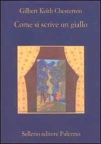 Come si scrive un giallo - Chesterton, Gilbert Keith
