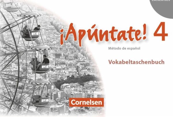 ¡Apúntate! - Ausgabe 2008 - Band 4 - Vokabeltaschenbuch
