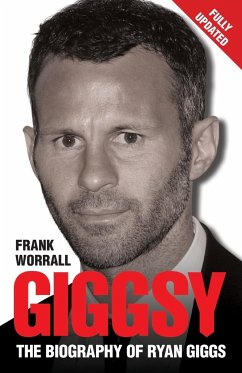 Giggsy - The Biography of Ryan Giggs - Worrall, Frank