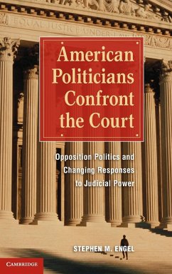 American Politicians Confront the Court - Engel, Stephen M