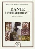Dante e i misteri di Otranto. Racconto iniziatico Dante e i misteri di Otranto. Racconto iniziatico
