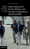 State Control over Private Military and Security Companies in Armed Conflict